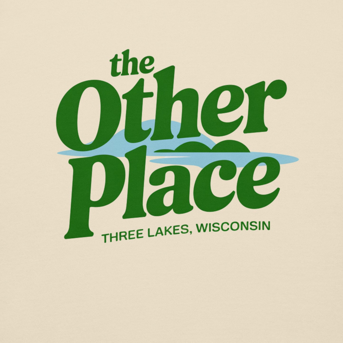 The Other Place Three Lakes Wisconsin Hoodie