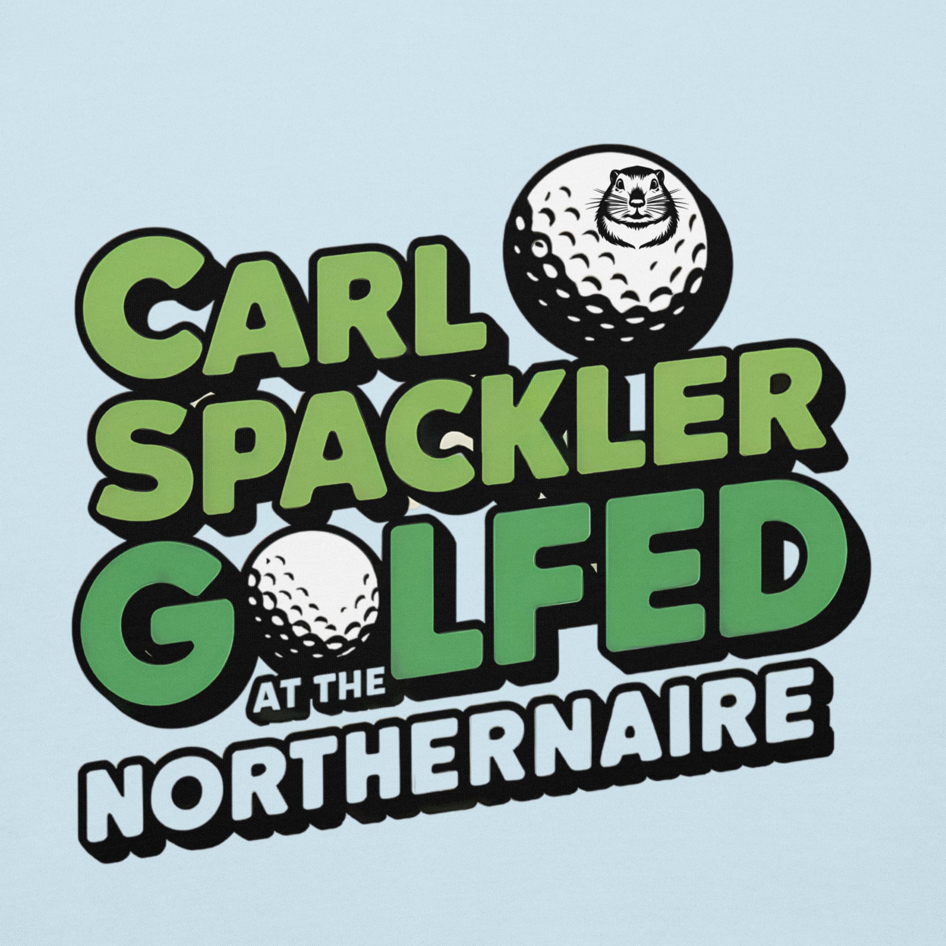 Carl Spackler Golfed at the Northernaire in Three Lakes WIsconsin